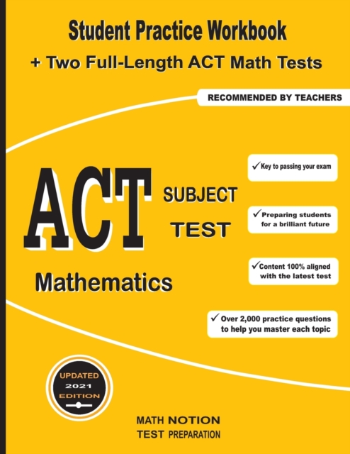 ACT Subject Test Mathematics : Student Practice Workbook + Two Full-Length ACT Math Tests, Paperback / softback Book