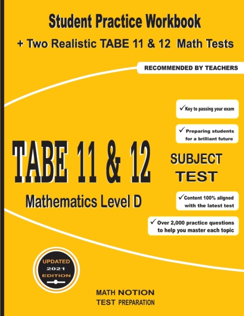 TABE 11&12 Subject Test Mathematics Level D : Student Practice Workbook + Two Realistic TABE 11&12 Math Tests, Paperback / softback Book
