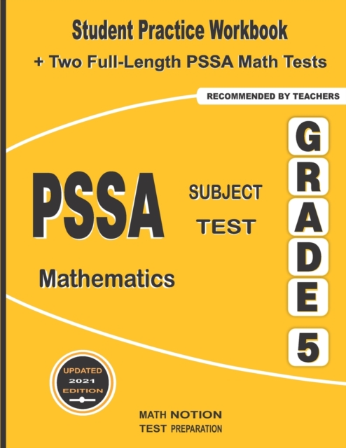 PSSA Subject Test Mathematics Grade 5 : Student Practice Workbook + Two Full-Length PSSA Math Tests, Paperback / softback Book