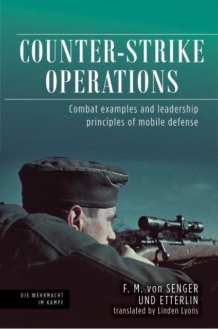 Counter-Strike Operations : Combat Examples and Leadership Principles of Mobile Defense, Hardback Book