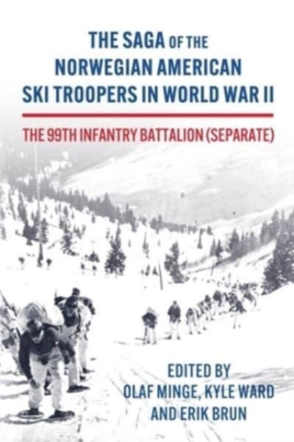 The Viking Battalion : Norwegian American Ski Troopers in World War II, Hardback Book