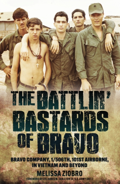 Battlin Basic The Battlin' Bastards of Bravo : Bravo Company, 1/506th, 101st Airborne ...