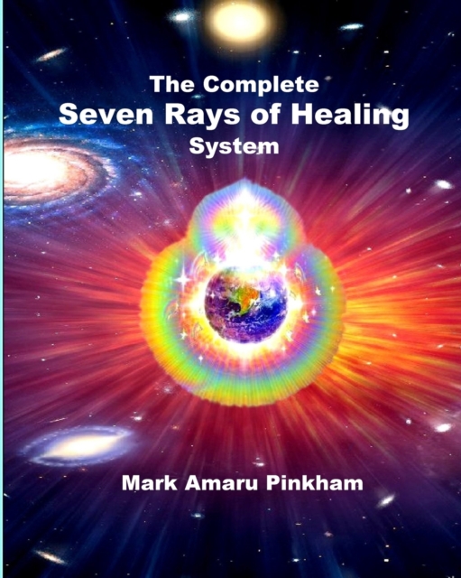 The Complete Seven Rays of Healing System, Paperback / softback Book