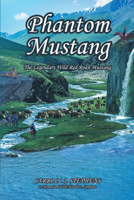 PHANTOM MUSTANG : The Legendary Wild Red Roan Mustang, EPUB eBook