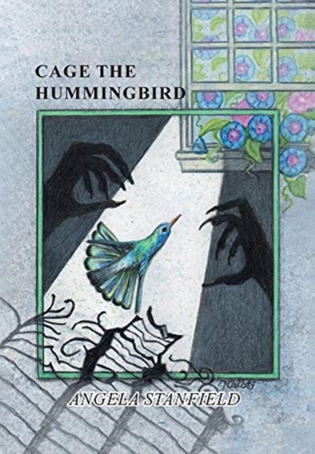 Cage The Hummingbird, Hardback Book