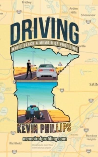 Driving While Black : A Memoir of Profiling, Hardback Book