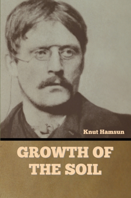 Growth of the Soil, Paperback / softback Book