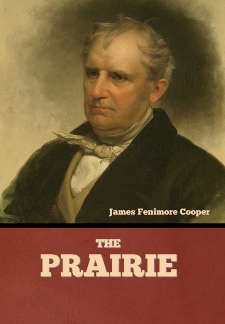 The Prairie, Hardback Book