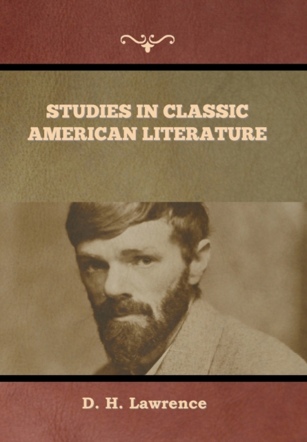 Studies in Classic American Literature, Hardback Book
