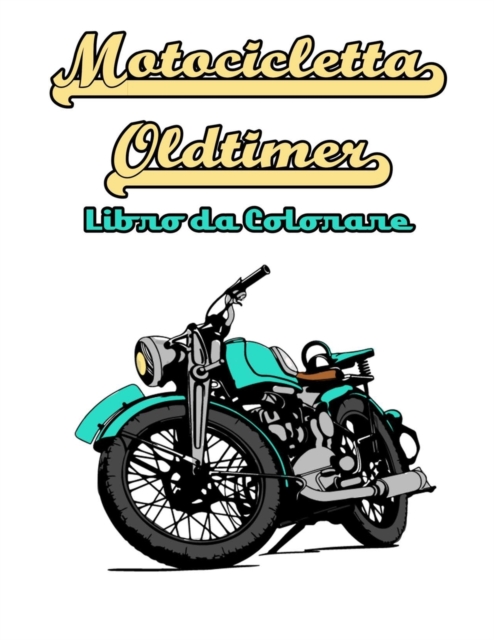Motocicletta Oldtimer Libro da Colorare, Paperback / softback Book
