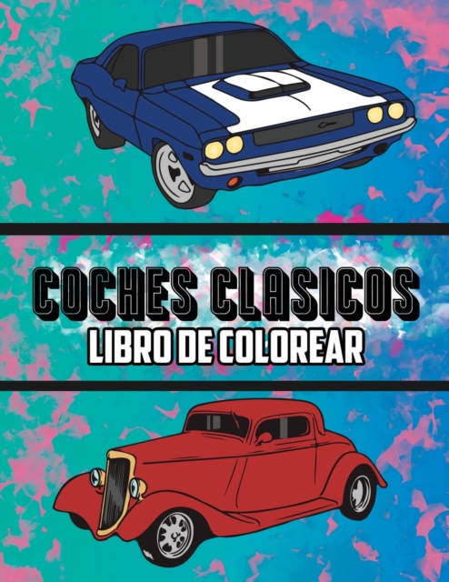 Coches Clasicos Libro de Colorear : Volumen 1, Paperback / softback Book