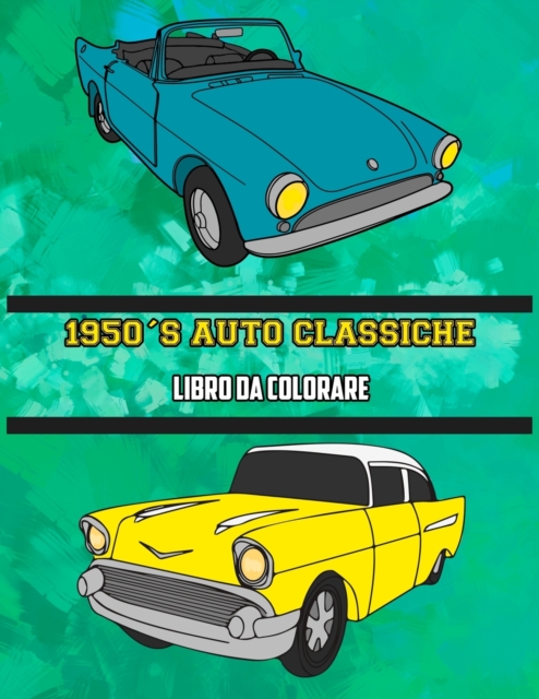 1950's Auto Classiche Libro da Colorare : Volume 1, Paperback / softback Book