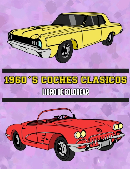 1960's Coches Clasicos Libro de Colorear : Volumen 2, Paperback / softback Book