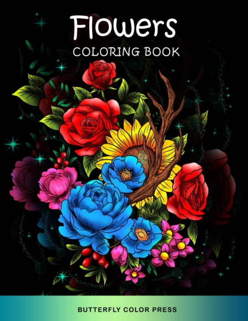 Flowers Coloring Book : Adult Coloring Book with Amazing Designs for Relaxation and Fun, Paperback / softback Book