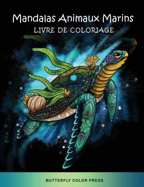 Mandalas Animaux Marins Livre de Coloriage : Livre de Coloriage pour Adultes, Paperback / softback Book