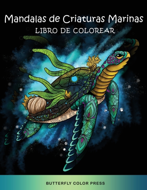 Mandalas de Criaturas Marinas Libro de Colorear : Libro de Colorear con Disenos Fantasticos para Adultos, Paperback / softback Book