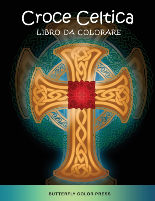 Croce Celtica Libro da Colorare : Libro da Colorare per Adulti, Paperback / softback Book