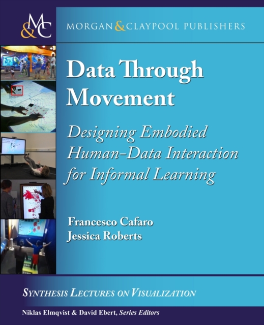 Data through Movement : Designing Embodied Human-Data Interaction for Informal Learning, Paperback / softback Book