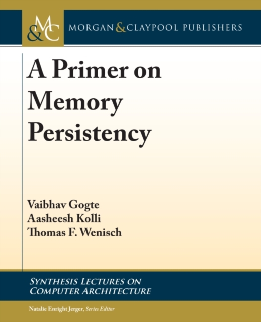 A Primer on Memory Persistency, Hardback Book