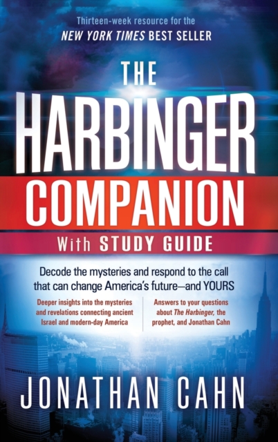 The Harbinger Companion With Study Guide : Decode the Mysteries and Respond to the Call that Can Change America's Future-and Yours, Hardback Book