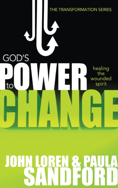 God's Power to Change : Healing the Wounded Spirit, Hardback Book
