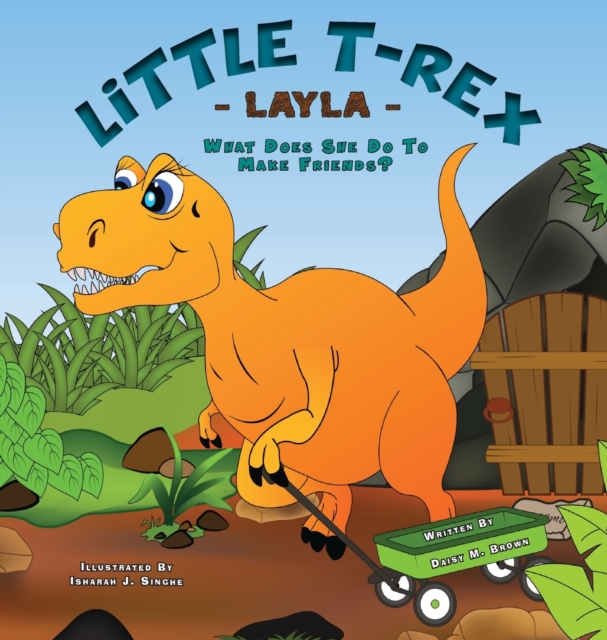 Little T-Rex Layla - What does she do to make friends?, Hardback Book