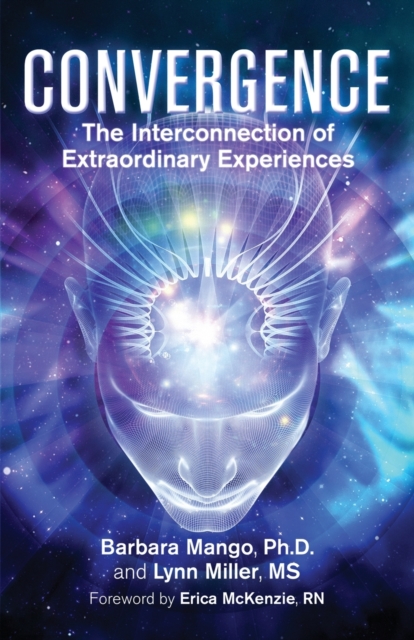 Convergence : The Interconnection of Extraordinary Experiences, Paperback / softback Book