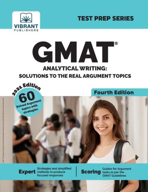 GMAT Analytical Writing : Solutions to the Real Argument Topics (Fourth Edition), Paperback / softback Book