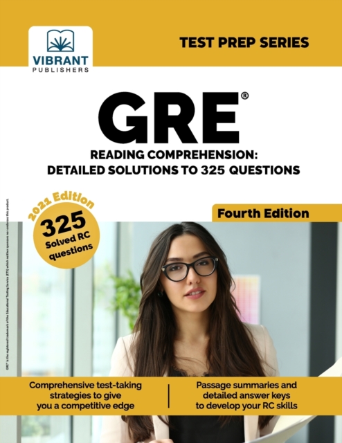 GRE Reading Comprehension : Detailed Solutions to 325 Questions (Fourth Edition), Paperback / softback Book
