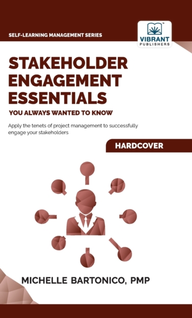 Stakeholder Engagement Essentials You Always Wanted To Know, Hardback Book