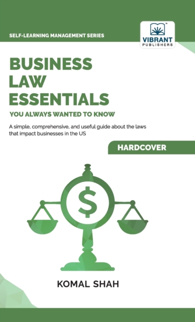 Business Law Essentials You Always Wanted To Know, Hardback Book