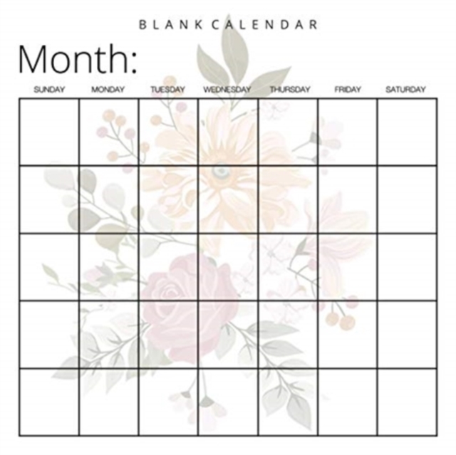 Blank Calendar : Pretty Flowers, Undated Planner for Organizing, Tasks, Goals, Scheduling, DIY Calendar Book, Paperback / softback Book
