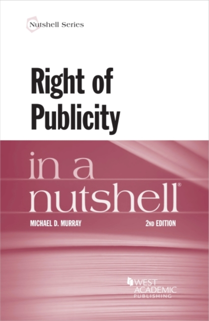 Murray's Right of Publicity in a Nutshell, Paperback / softback Book