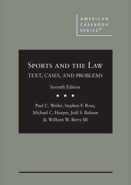 Sports and the Law : Text, Cases, and Problems, Hardback Book