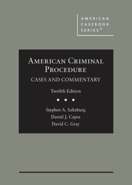 American Criminal Procedure, Investigative : Cases and Commentary, Paperback / softback Book