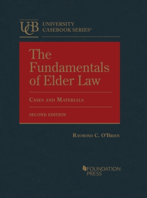 The Fundamentals of Elder Law : Cases and Materials, Hardback Book