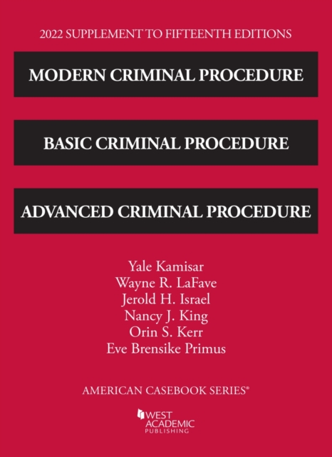 Modern Criminal Procedure, Basic Criminal Procedure, and Advanced Criminal Procedure, 2022 Supplement, Paperback / softback Book