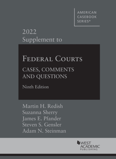 Federal Courts : Cases, Comments and Questions, 2022 Supplement, Paperback / softback Book