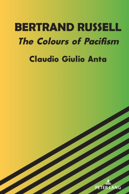 Bertrand Russell : The Colours of Pacifism, Hardback Book