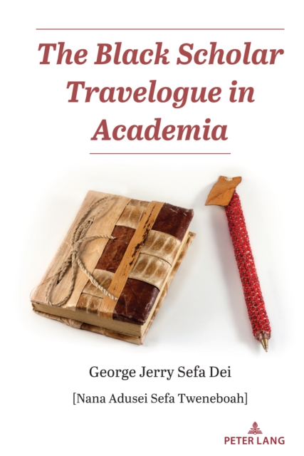 The Black Scholar Travelogue in Academia, Hardback Book