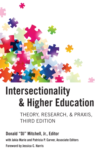 Intersectionality & Higher Education : Theory, Research, & Praxis, Third Edition, Paperback / softback Book