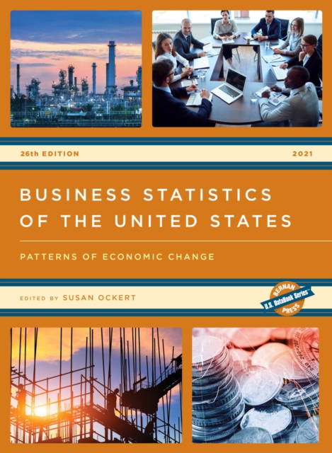 Business Statistics of the United States 2021 : Patterns of Economic Change, PDF eBook