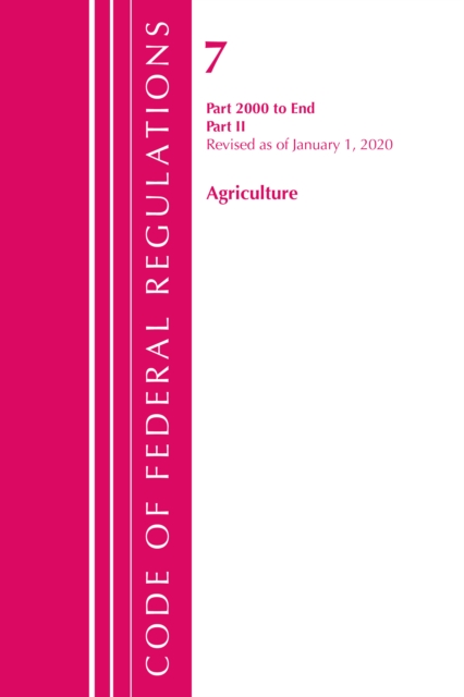 Code of Federal Regulations, Title 07 Agriculture 2000-End, Revised as of January 1, 2020 : Part 2, Paperback / softback Book