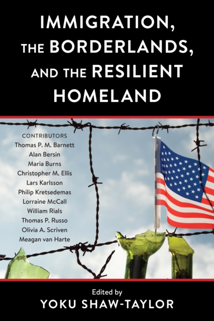 Immigration, the Borderlands, and the Resilient Homeland, Paperback / softback Book