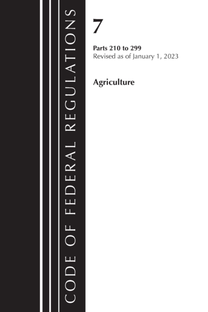 Code of Federal Regulations, Title 07 Agriculture 210-299, Revised as of January 1, 2023 : PART 1, Paperback / softback Book