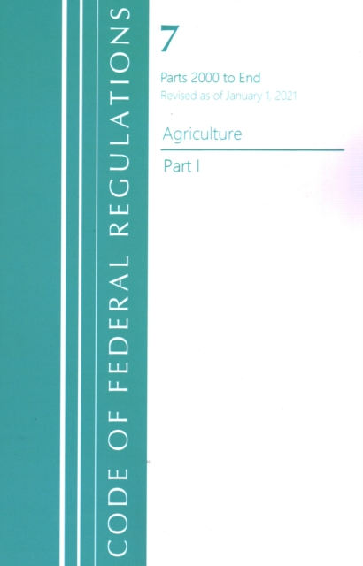 Code of Federal Regulations, Title 07 Agriculture 2000-End, Revised as of January 1, 2021 : Part 1, Paperback / softback Book