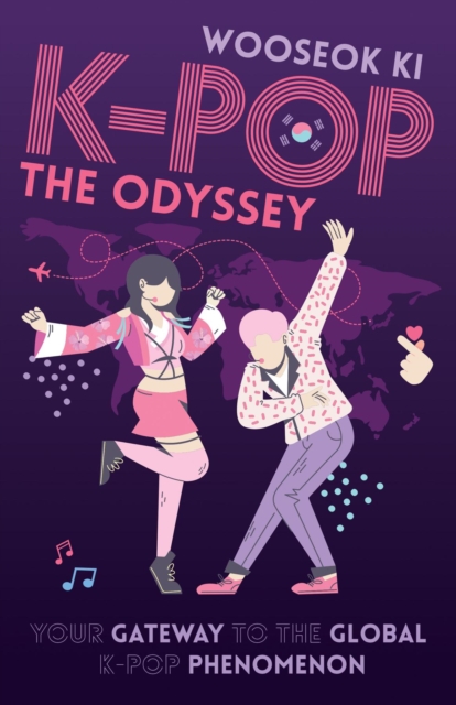 K-POP - The Odyssey : Your Gateway to the Global K-Pop Phenomenon, EPUB eBook