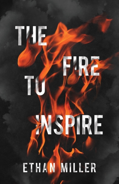 The Fire to Inspire, Paperback / softback Book