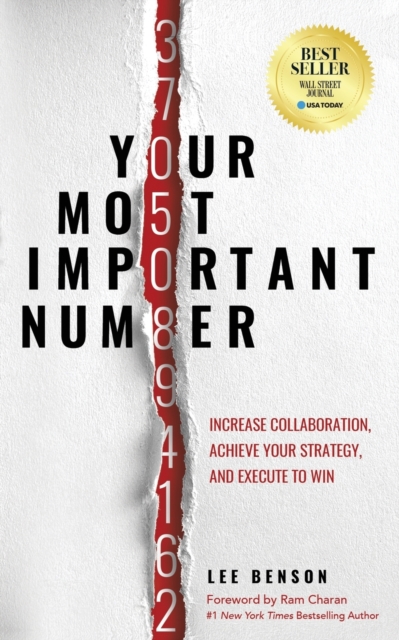 Your Most Important Number : Increase Collaboration, Achieve Your Strategy, and Execute to Win, Paperback / softback Book