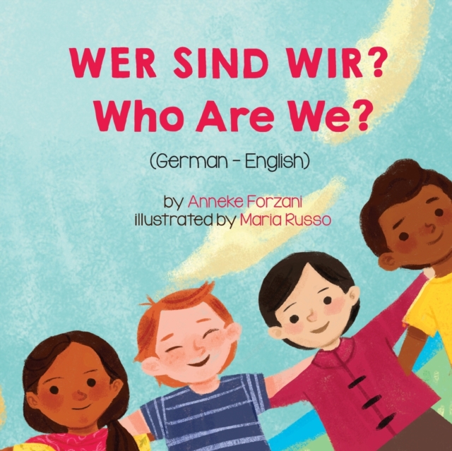 Who Are We? (German-English) : Wer Sind Wir?, Paperback / softback Book